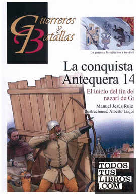 LA CONQUISTA DE ANTEQUERA 1410