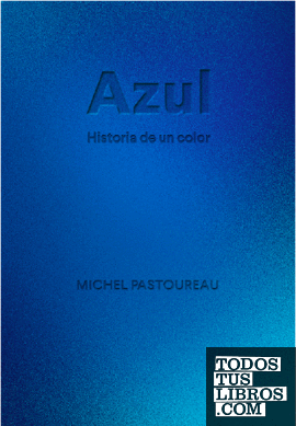 Azul. Historia de un color