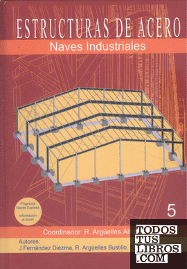ESTRUCTURAS DE ACERO - Tomo V - Naves Industriales (Cartoné)