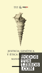 Justicia genética y ética humanista