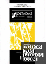 SOLTADAS TRES (DE LITERATURA Y...)