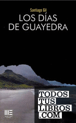 LOS DÍAS DE GUAYEDRA