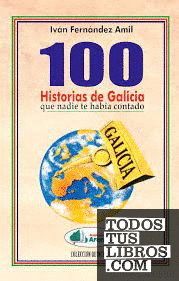 100 HISTORIAS DE GALICIA QUE NADIE TE HABIA CONTADO-PACK 3 VOL.