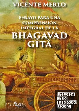 Ensayo para una comprensión integral de la Bhagavad Gita