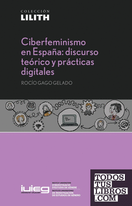 Ciberfeminismo en España: discurso teórico y prácticas digitales