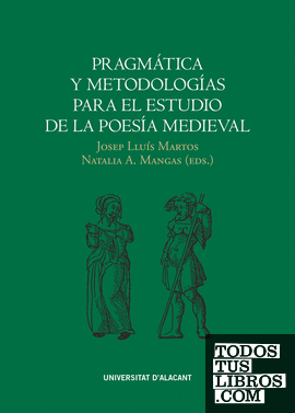 Pragmática y metodologías para el estudio de la poesía medieval