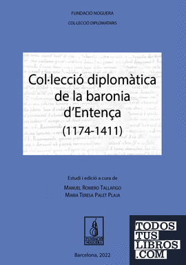 Col·lecció diplomàtica de la baronia d'Entença (1174-1411)