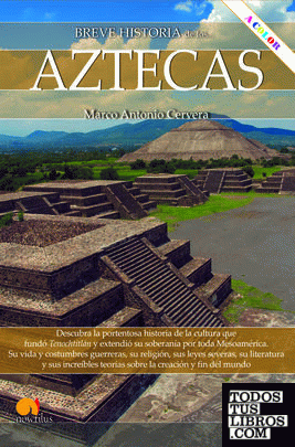 Breve historia de los Aztecas. Nueva edición color