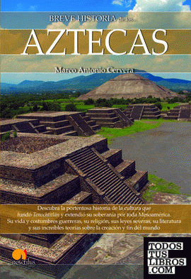 Breve historia de los Aztecas. Nueva edición
