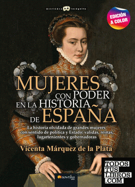 Mujeres con poder en la historia de España N. E. color