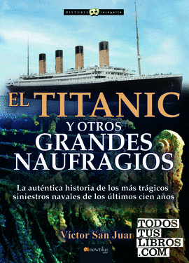 Titanic Y Otros Grandes Naufragios N E De San Juan Victor