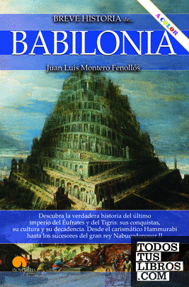 Breve historia de Babilonia. Nueva edición COLOR