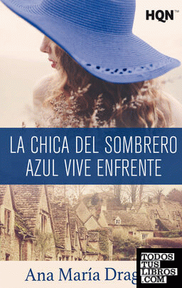 La chica del sombrero azul vive enfrente (Mención VI Premio Internacional HQÑ)