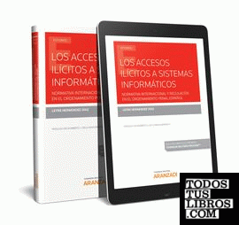 Los accesos ilícitos a sistemas informáticos (Papel + e-book)