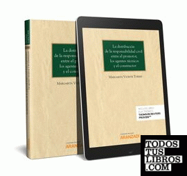 La distribución de la responsabilidad civil entre el promotor, los agentes técnicos y el constructor (Papel + e-book)