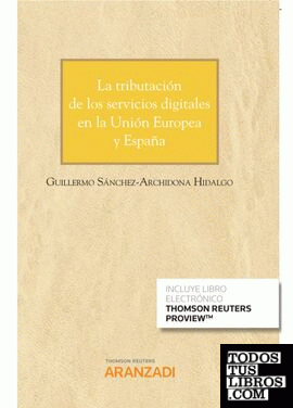 La tributación de los servicios digitales en la Unión Europea y España (Papel + e-book)