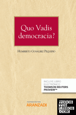 Quo Vadis democracia? (Papel + e-book)