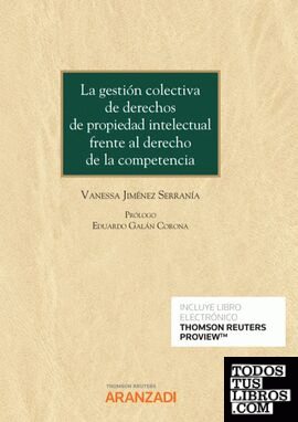 La gestión colectiva de derechos de propiedad intelectual frente al derecho de la competencia (Papel + e-book)