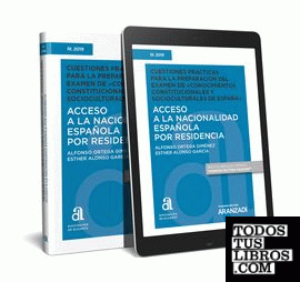 Acceso a la nacionalidad española por residencia. Cuestiones prácticas para la preparación del Examen de Conocimientos Constitucionales y Socioculturales de España (Papel + e-book)