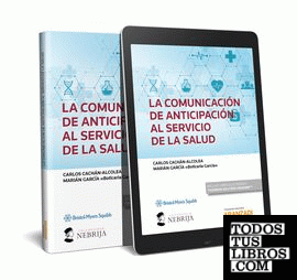 La comunicación de anticipación al servicio de la salud (Papel + e-book)