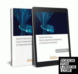 Sector bancario. Guía Corporate Compliance y Protección de Datos (Papel + e-book)