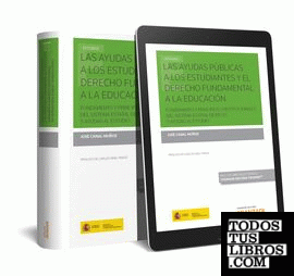 Las ayudas públicas a los estudiantes y el derecho fundamental a la educación (Papel + e-book)