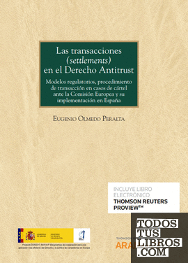 Las transacciones (settlements) en el Derecho Antitrust (Papel + e-book)