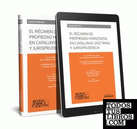 Revista Jurídica de Catalunya (Monográfico 2019) El régimen de propiedad horizontal en Catalunya: doctrina y jurisprudencia (Papel + e-book)