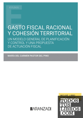 Gasto fiscal racional y cohesión territorial (Papel + e-book)