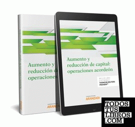Aumento y reducción de capital: operaciones acordeón (Papel + e-book)