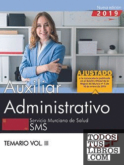Auxiliar Administrativo. Servicio Murciano de Salud. Temario Vol.III