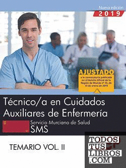 Técnico/a en Cuidados Auxiliares de Enfermería. Servicio Murciano de Salud. SMS. Temario Vol II