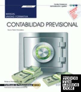 MANUAL. CONTABILIDAD PREVISIONAL (UF0334). CERTIFICADOS DE PROFESIONALIDAD. FINA