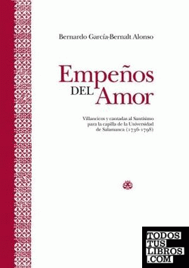 EMPEÑOS DEL AMOR (2T) VILLANCICOS Y CANTADAS AL SANTISIMO