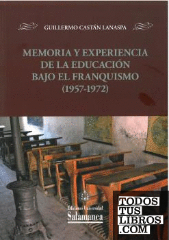 MEMORIA Y EXPERIENCIA DE LA EDUCACION BAJO EL FRANQUISMO
