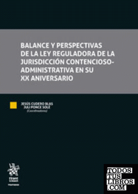 Balance y perspectivas de la Ley Reguladora de la Jurisdicción Contencioso-Administrativa en su XX Aniversario