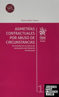 Asimetrías Contractuales por Abuso de Circunstancias. Un Estudio en el Marco de Renovación del Derecho Contractual
