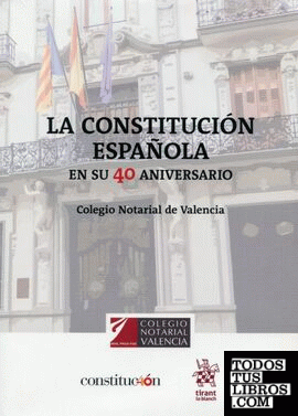 La Constitución Española en su 40 Aniversario