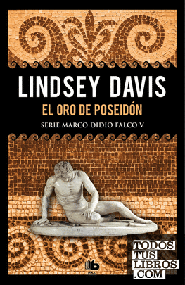 El oro de Poseidón (Serie Marco Didio Falco 5) El oro de Poseidón (Serie Marco Didio Falco 5)