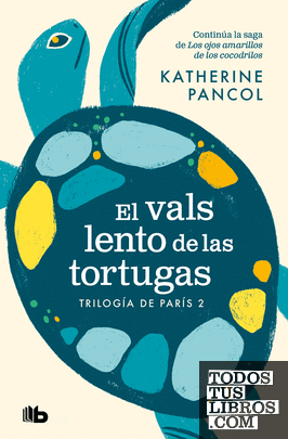 El vals lento de las tortugas (Trilogía de París 2)