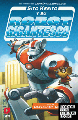 Sito Kesito y su robot gigantesco