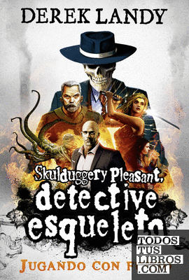 Detective Esqueleto: Jugando con fuego