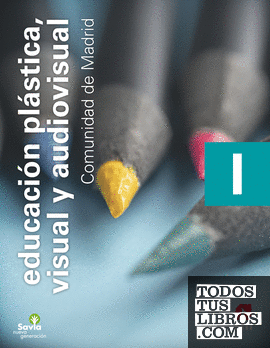 Educación plástica, visual y audiovisual I. ESO. Savia Nueva Generación. Madrid