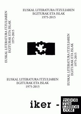 Euskal literatura itzuliaren egiturak eta islak 1975-2015
