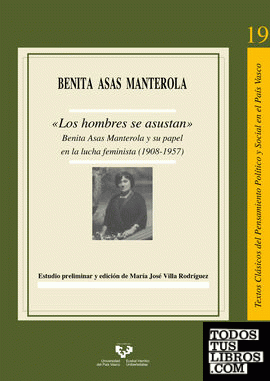 "Los hombres se asustan". Benita Asas Manterola y su papel en la lucha feminista (1908-1957)