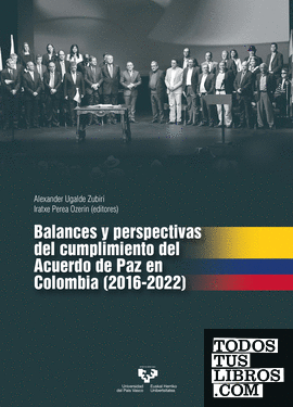 Balances y perspectivas del cumplimiento del Acuerdo de Paz en Colombia (2016-2022)