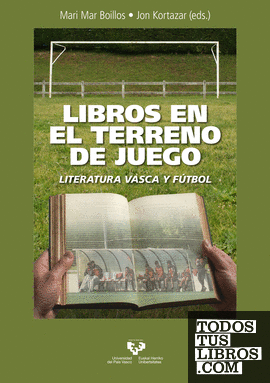 Libros en el terreno de juego. Literatura vasca y fútbol