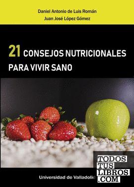 21 CONSEJOS NUTRICIONALES PARA VIVIR SANO
