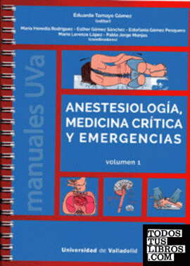 ANESTESIOLOGÍA, MEDICINA CRÍTICA Y EMERGENCIAS. Volumen 1