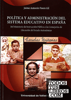 POLÍTICA Y ADMINISTRACIÓN DEL SISTEMA EDUCATIVO EN ESPAÑA
